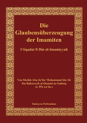 Cover image for Die Glaubensueberzeugung der Imamiten - al-I'tiqadat fi Din al-Imamiyah