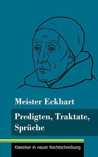 Cover image for Predigten, Traktate, Spruche: (Band 51, Klassiker in neuer Rechtschreibung)