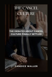 Cover image for The Cancel Culture