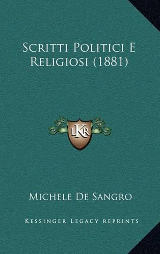 Cover image for Scritti Politici E Religiosi (1881)