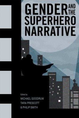 Cover image for Gender and the Superhero Narrative