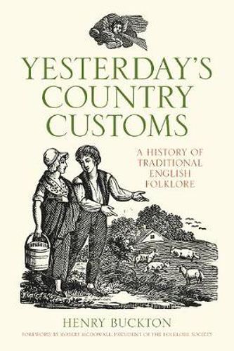 Cover image for Yesterday's Country Customs: A History of Traditional English Folklore