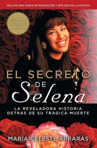 Cover image for El Secreto de Selena (Selena's Secret): La Reveladora Historia Detras Su Tragica Muerte