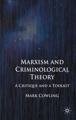 Marxism and Criminological Theory: A Critique and a Toolkit