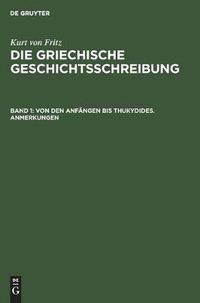 Cover image for Von Den Anfangen Bis Thukydides. Anmerkungen