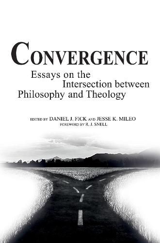 Convergence: Essays on the Intersection Between Philosophy and Theology