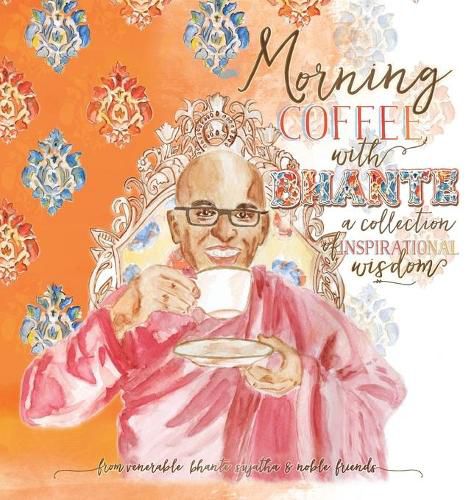 Cover image for Morning Coffee with Bhante: A Collection of Inspirational Wisdom