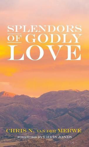 Cover image for Splendors of Godly Love