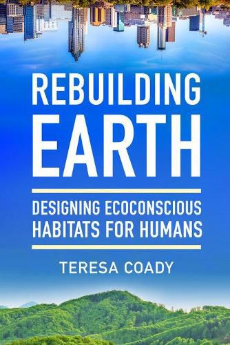 Cover image for Rebuilding Earth: Designing Ecoconscious Habitats for Humans