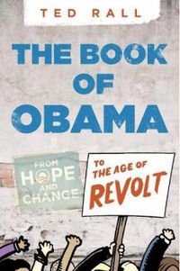 Cover image for The Book Of O(bama): From Hope and Change to the Age of Revolt