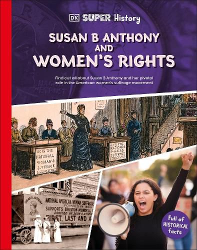 Cover image for DK Super History Susan B. Anthony and Women's Rights