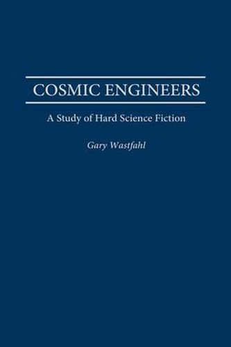 Cosmic Engineers: A Study of Hard Science Fiction