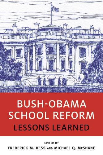 Cover image for Bush-Obama School Reform: Lessons Learned