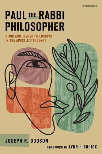 Cover image for Paul the Rabbi Philosopher: Stoic and Jewish Philosophy in the Apostle's Thought
