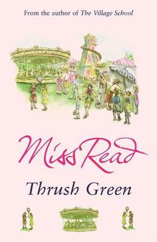 Cover image for Thrush Green: The classic nostalgic novel set in 1950s Cotswolds