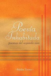 Cover image for Poesia Inhabitada: Poemas del Segundo Aire