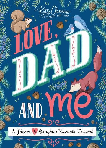 Cover image for Love, Dad and Me: A Father and Daughter Keepsake Journal