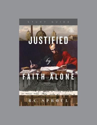 Justified by Faith Alone, Teaching Series Study Guide