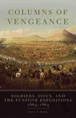 Cover image for Columns of Vengeance: Soldiers, Sioux, and the Punitive Expeditions, 1863-1864