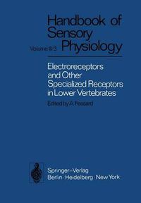 Cover image for Electroreceptors and Other Specialized Receptors in Lower Vertrebrates