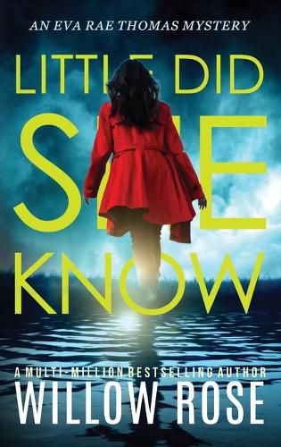 Cover image for Little Did She Know: An intriguing, addictive mystery novel