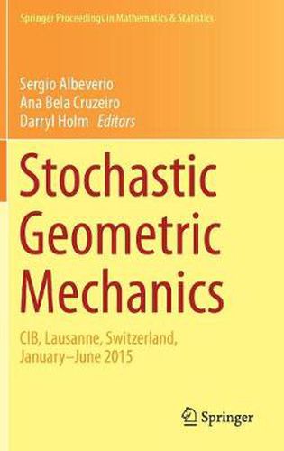 Cover image for Stochastic Geometric Mechanics: CIB, Lausanne, Switzerland, January-June 2015