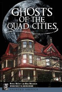 Cover image for Ghosts of the Quad Cities