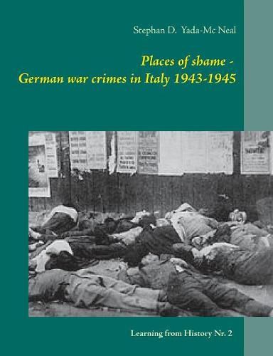 Cover image for Places of shame - German war crimes in Italy 1943-1945