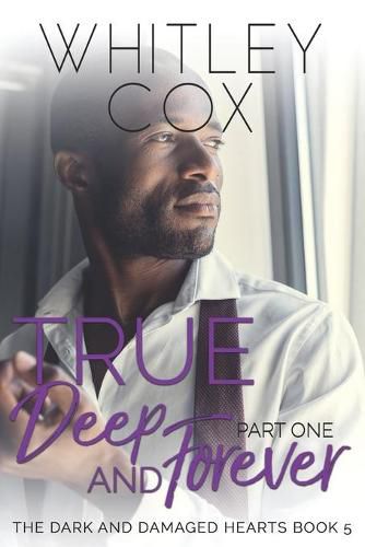 Cover image for True, Deep and Forever: Part 1