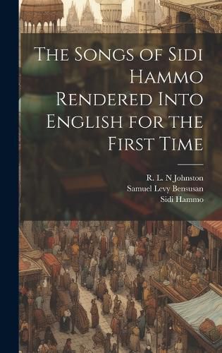 Cover image for The Songs of Sidi Hammo Rendered Into English for the First Time