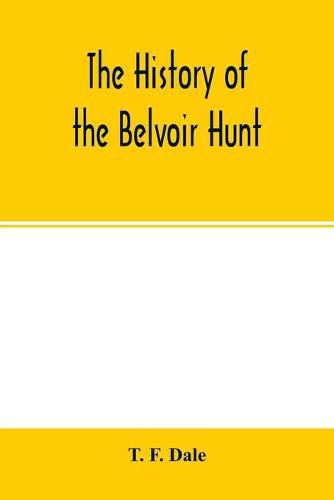 Cover image for The history of the Belvoir hunt