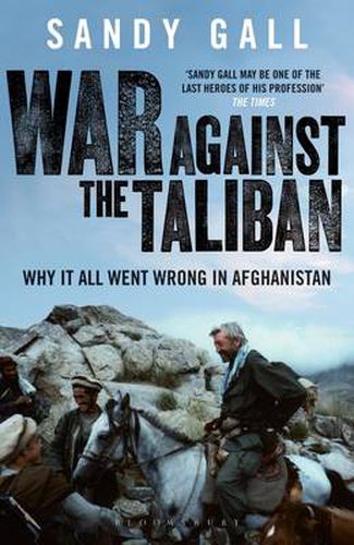 Cover image for War Against the Taliban: Why It All Went Wrong in Afghanistan