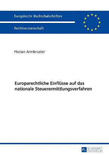 Cover image for Europarechtliche Einfluesse Auf Das Nationale Steuerermittlungsverfahren