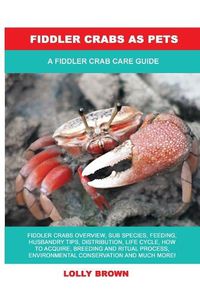 Cover image for Fiddler Crabs as Pets: A Fiddler Crab Care Guide