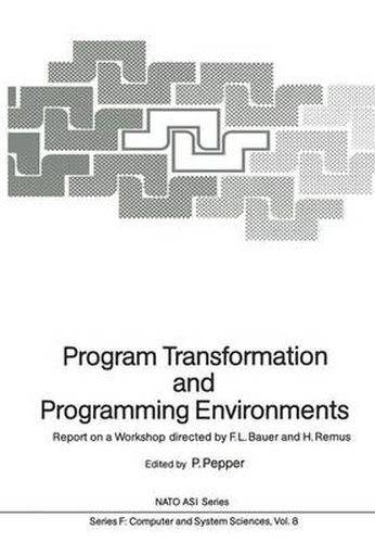 Cover image for Program Transformation and Programming Environments: Report on a Workshop, Munich, Germany, 12 to 16 September 1983