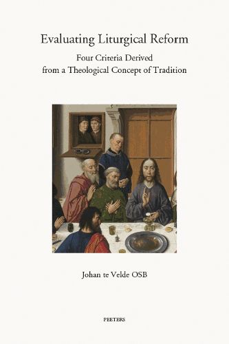 Cover image for Evaluating Liturgical Reform: Four Criteria Derived from a Theological Concept of Tradition