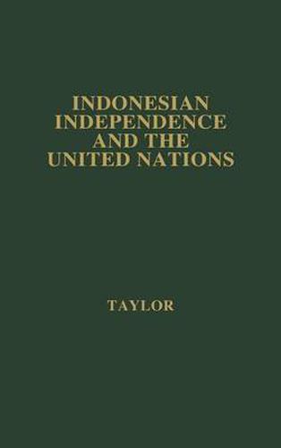 Cover image for Indonesian Independence and the United Nations.