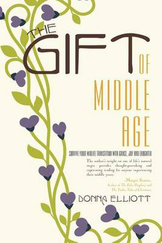 Cover image for The Gift of Middle Age