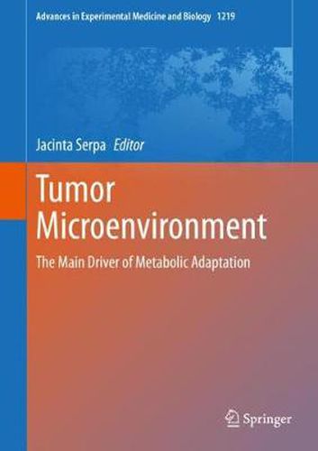 Cover image for Tumor Microenvironment: The Main Driver of Metabolic Adaptation