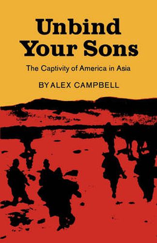 Cover image for Unbind Your Sons: The Captivity of America in Central Asia