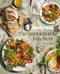 Cover image for The Sustainable Kitchen: Live and cook consciously and ethically for a waste-free lifestyle