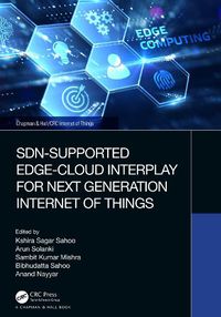 Cover image for SDN-Supported Edge-Cloud Interplay for Next Generation Internet of Things