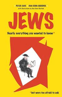 Cover image for Jews: Nearly Everything You Wanted To Know But Were Too Afraid To Ask