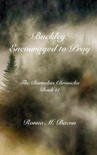 Cover image for Buckley: Encouraged to Pray