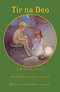 Cover image for Tir na Deo: J. M. Barrie's Peter Pan and Wendy in Irish