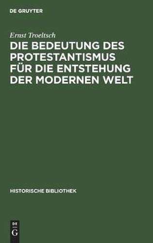 Die Bedeutung Des Protestantismus Fur Die Entstehung Der Modernen Welt