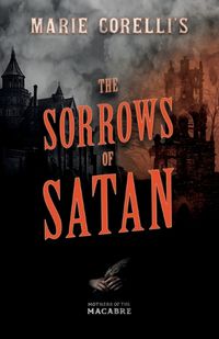 Cover image for Marie Corelli's The Sorrows of Satan