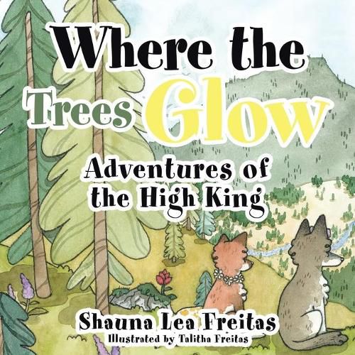 Cover image for Adventures of the High King: Where the Trees Glow