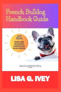 Cover image for French Bulldog Handbook Guide