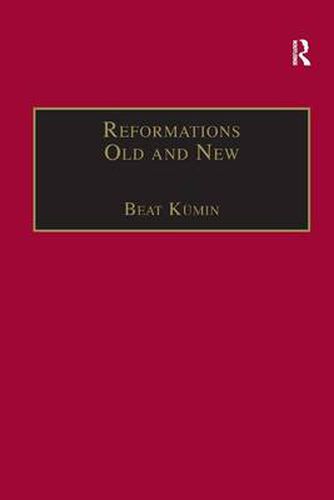 Cover image for Reformations Old and New: The Socio-Economic Impact of Religious Change, c.1470-1630